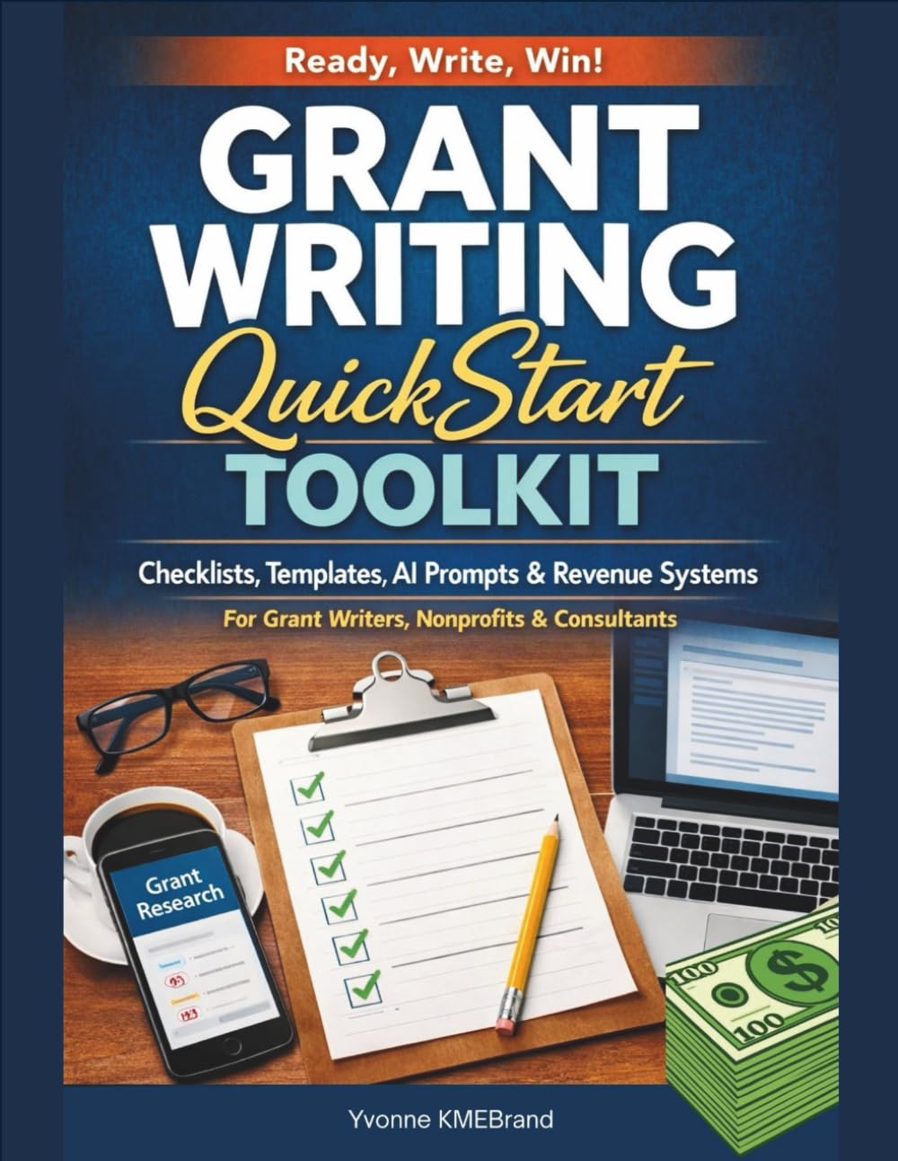 ler totalmente Grant Writing QuickStart Toolkit: Checklists, Templates, AI Prompts & Research Systems for Nonprofits and Grant Funding Consultants