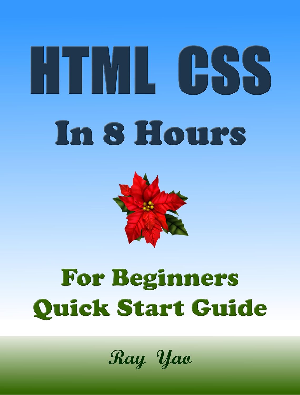 capítulo por capítulo baixar Html Css Coding. From Zero to Hero, in 8 Hours: Learn Html Css Programming in Easy Way (Textbooks in 8 Hours Book 22) (English Edition)