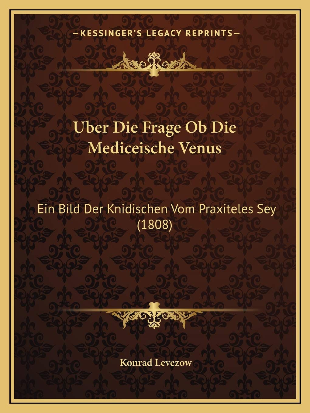 capítulo por capítulo baixar Uber Die Frage Ob Die Mediceische Venus: Ein Bild Der Knidischen Vom Praxiteles Sey (1808)