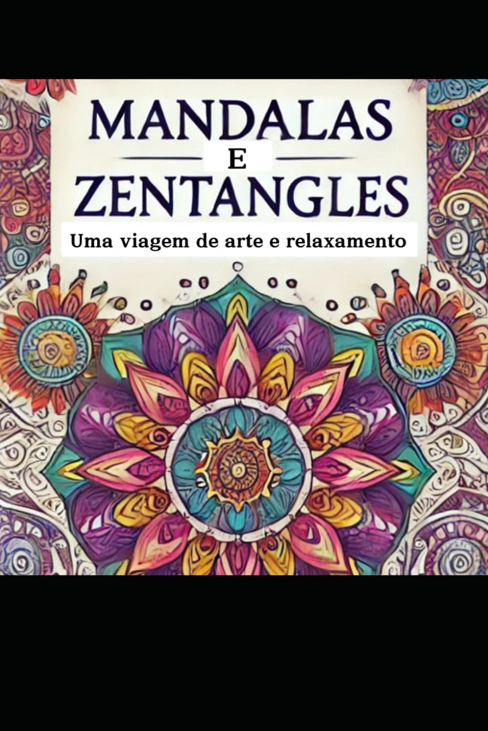 capítulo por capítulo baixar mandalas e Zentangles: Uma viagem de arte e relaxamento (Portuguese Edition)