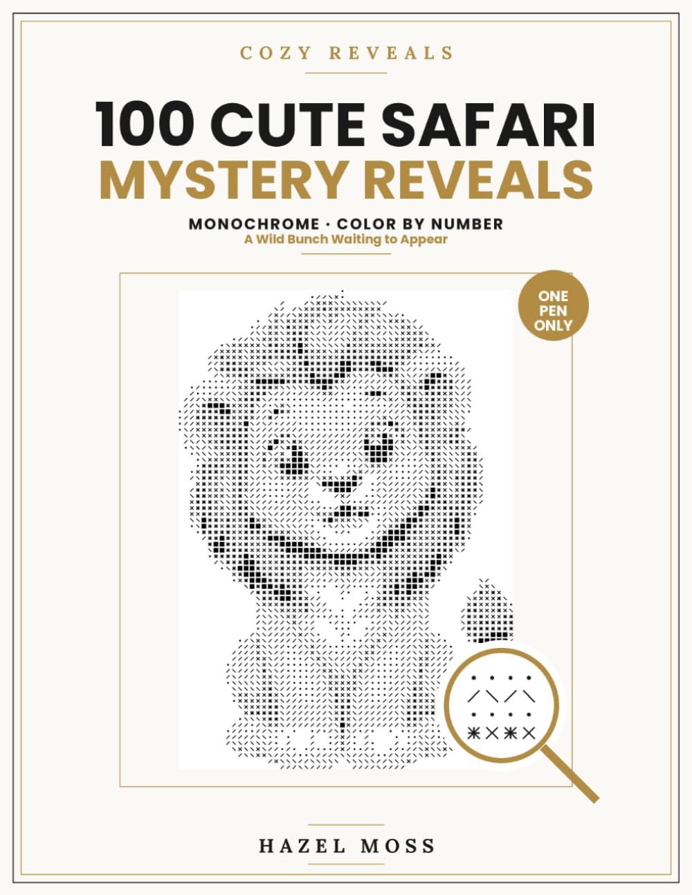 Cozy Reveals: 100 Cute Safari Mystery Reveals: A Wild Bunch Waiting to Appear - Monochrome Color by Number - One Pen Only baixar livro de graça