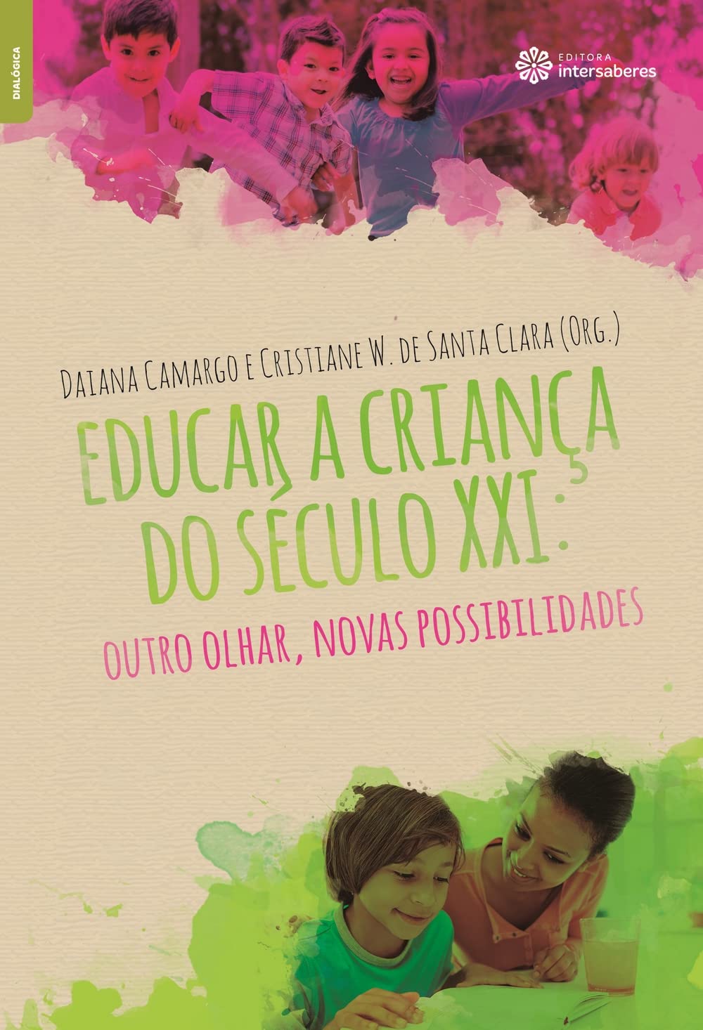 Educar a criança do século XXI:: outro olhar, novas possibilidades baixar o livro de graça