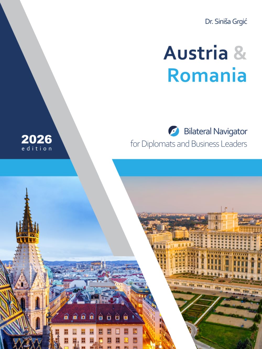 ler totalmente Austria & Romania: Bilateral Navigator for Diplomats and Business Leaders, 2026 edition