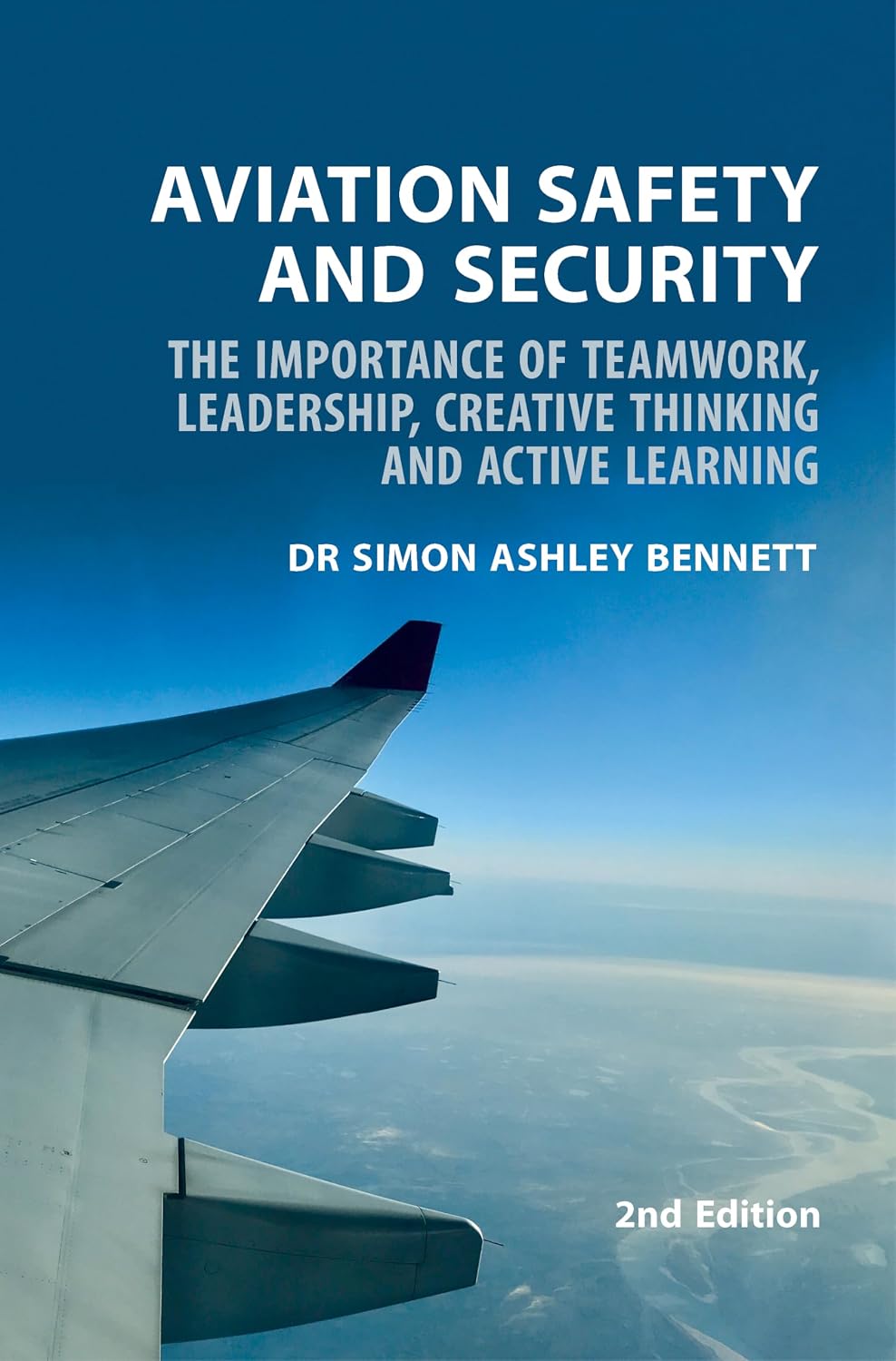 Aviation Safety and Security: The Importance of Teamwork, Leadership, Creative Thinking and Active Learning (English Edition) baixar o livro de graça