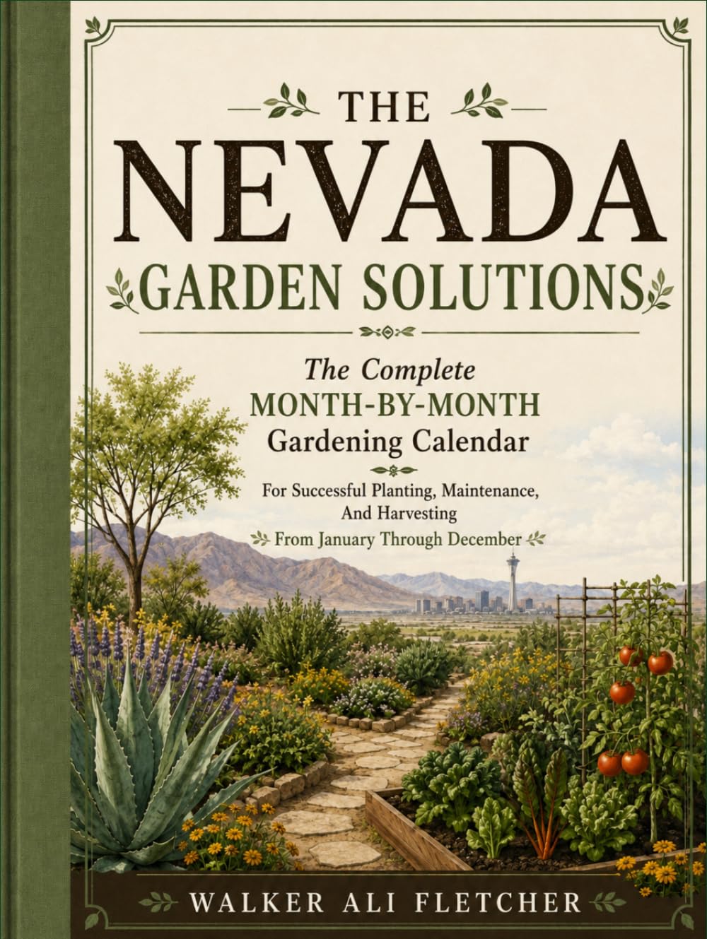 NEVADA GARDEN SOLUTIONS: The Complete Month-By-Month Gardening Calendar For Successful Planting, Maintenance, And Harvesting From January Through December baixar o livro de graça