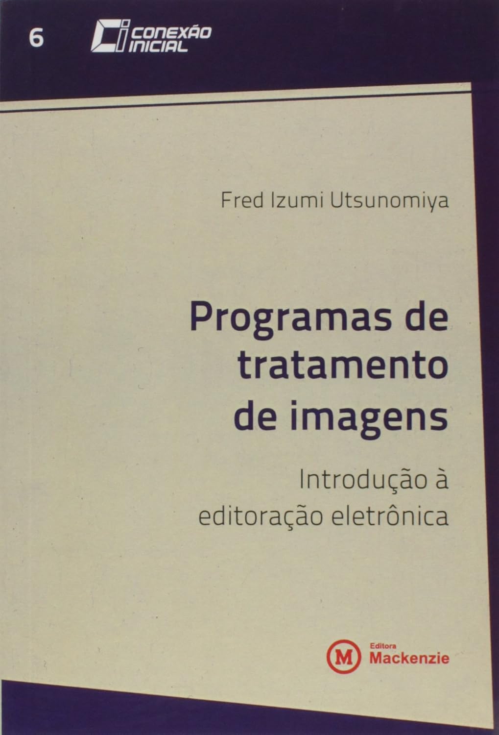 capítulo por capítulo baixar Programas de Tratamento de Imagens. Introdução a Editoração Eletrônica - Volume 6. Coleção Conexão Inicial