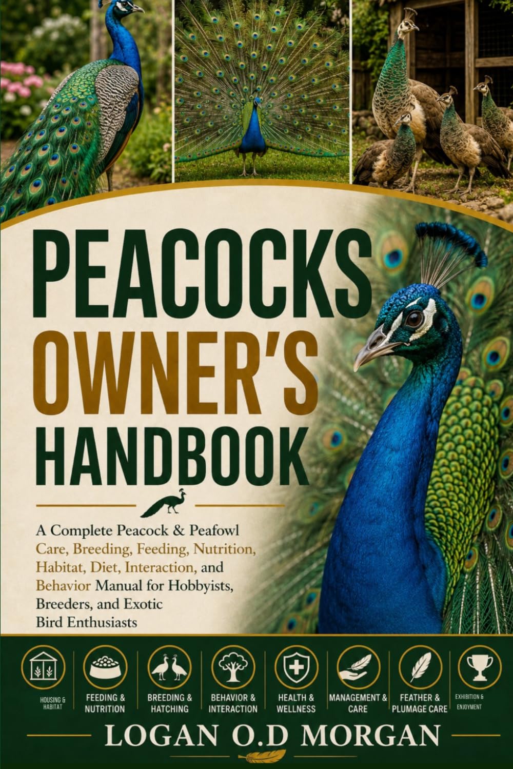 Peacocks Owner's Handbook: A Complete Peacock & Peafowl Care, Breeding, Feeding, Nutrition, Habitat, Diet, Interaction, and Behavior Manual for Hobbyists, Breeders, and Exotic Bird Enthusiasts baixar o livro de graça