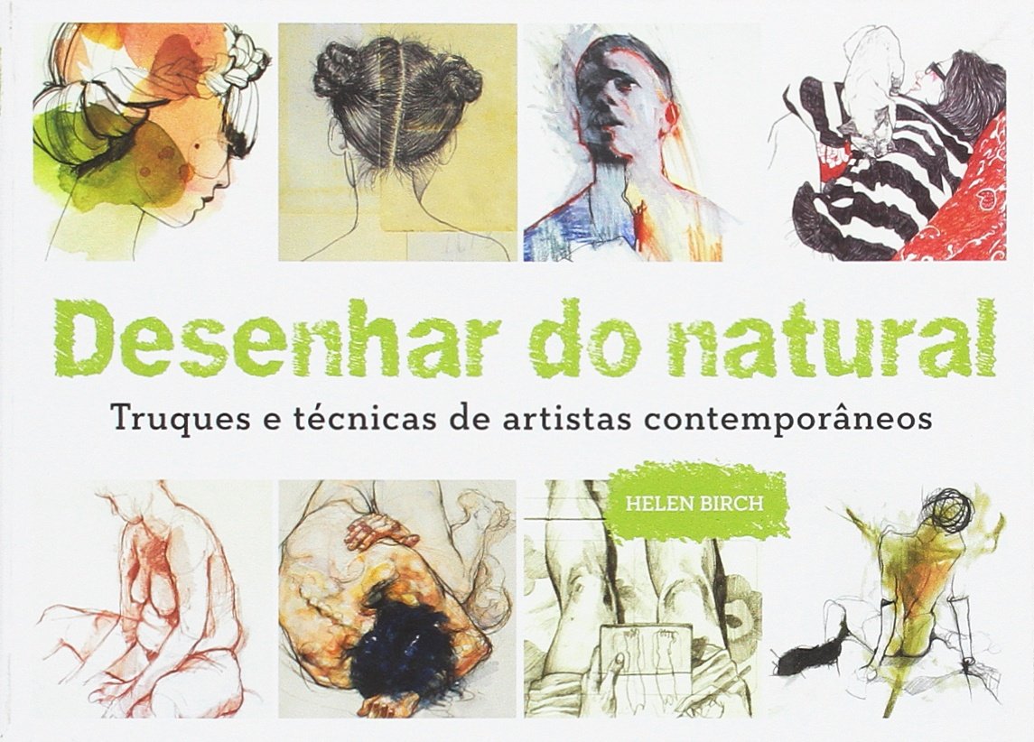 Desenhar do natural: Truques e técnicas de artistas contemporâneos baixar livro de graça