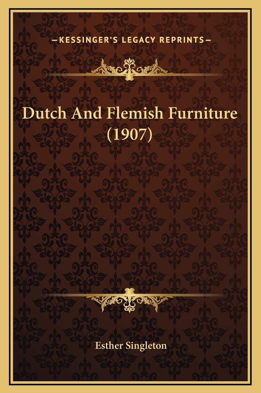 ler totalmente Dutch And Flemish Furniture (1907)
