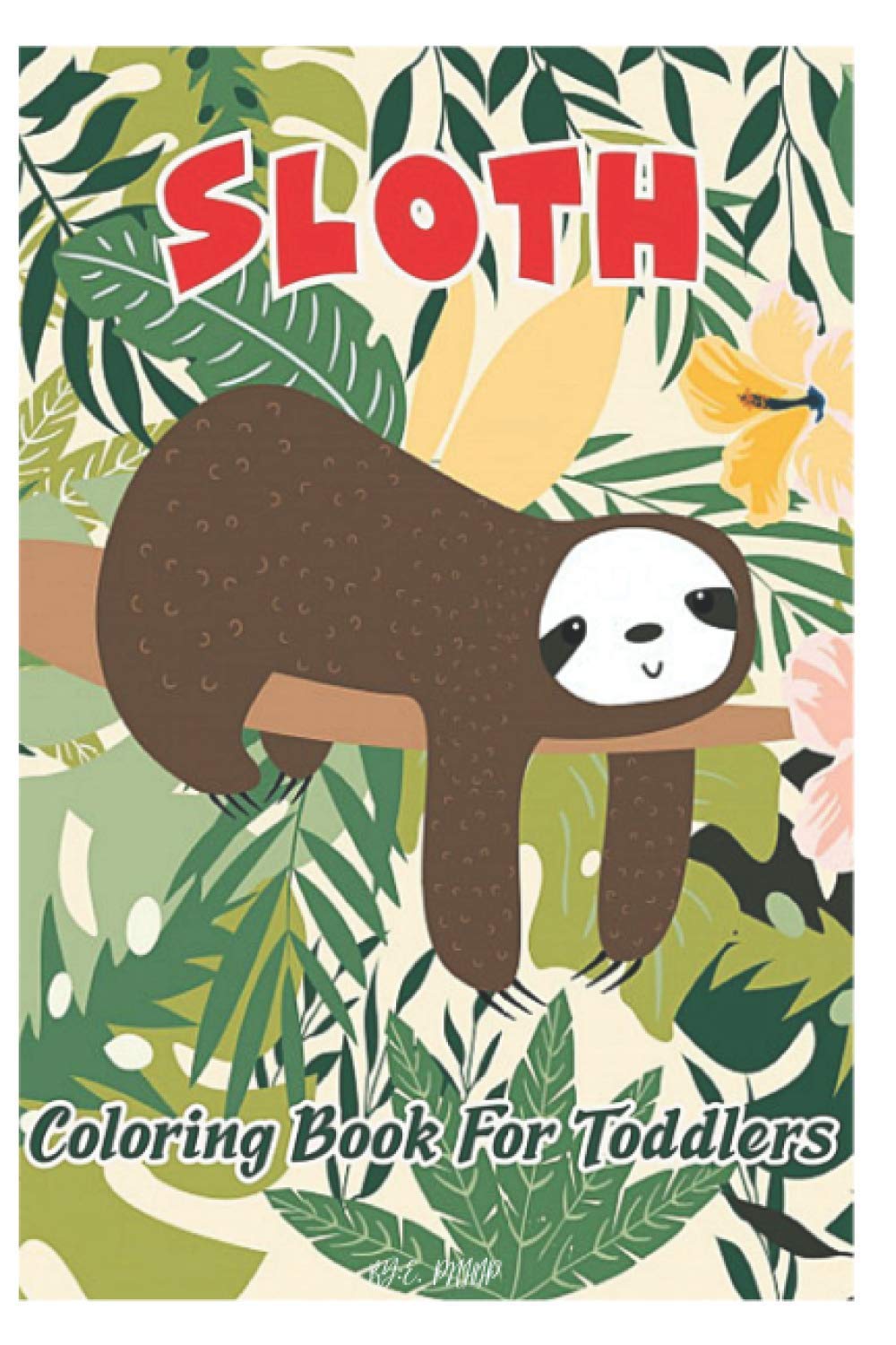 sloth coloring book for toddlers: 2-9 years old