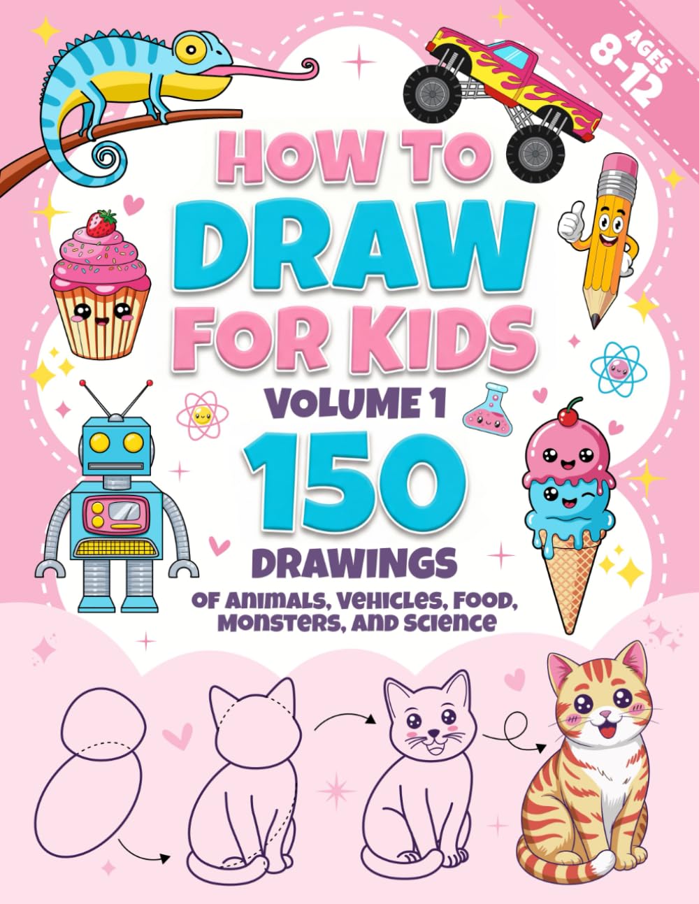 capítulo por capítulo baixar How to Draw for Kids Ages 8-12 - Volume 1: Step-by-Step Drawing Book with Easy-to-Follow Shapes – Learn to Draw Over 150 Animals, Vehicles, Food,... and Homeschool (How to draw books for kids)