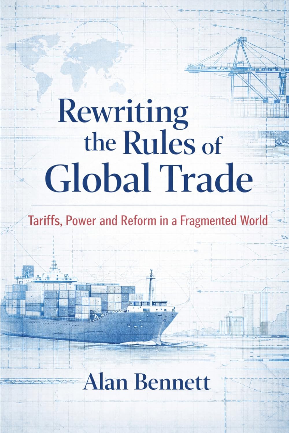 Rewriting the Rules of Global Trade: Tariffs, Power and Reform in a Fragmented World baixar o livro de graça