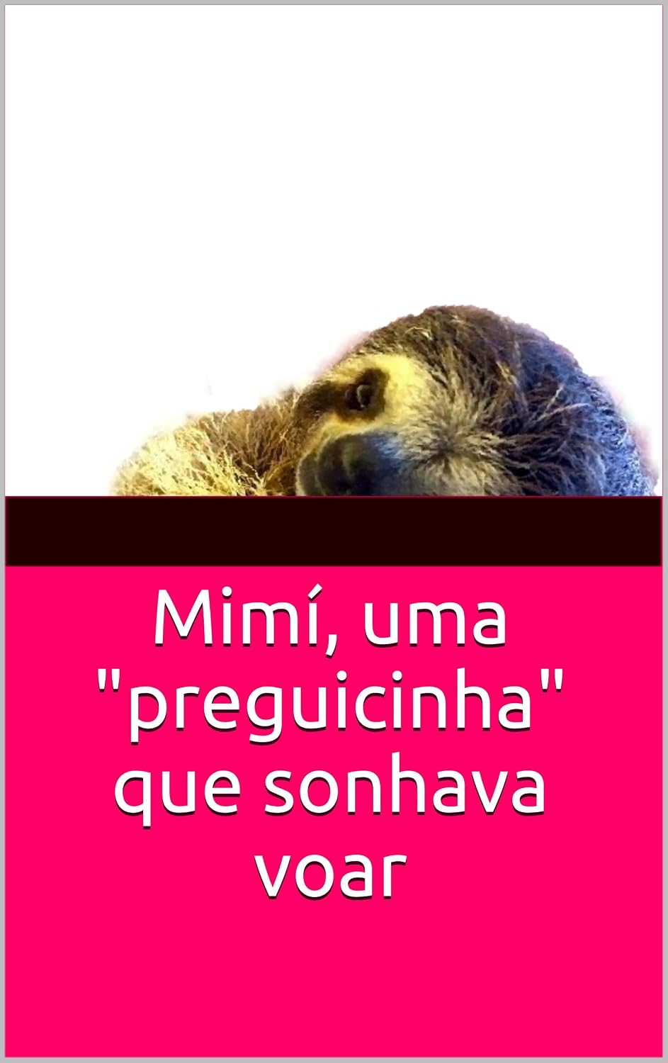 Mimí, uma "preguicinha" que sonhava voar: História infantil aventura baixar o livro de graça