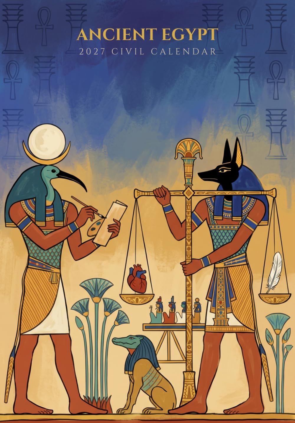 Ancient Egypt 2027 Civil Calendar: Twelve Months, Three Seasons, and Five Days Outside Time — A Painted Guide to the Ancient Egyptian Year baixar o livro de graça