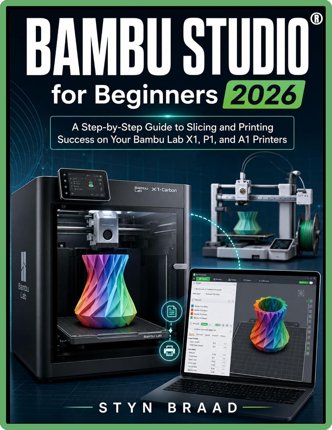 BAMBU STUDIO for Beginners 2026: A Step-by-Step Guide to Slicing and Printing Success on Your Bambu Lab X1, P1, and A1 Printers (English Edition) baixar o livro de graça