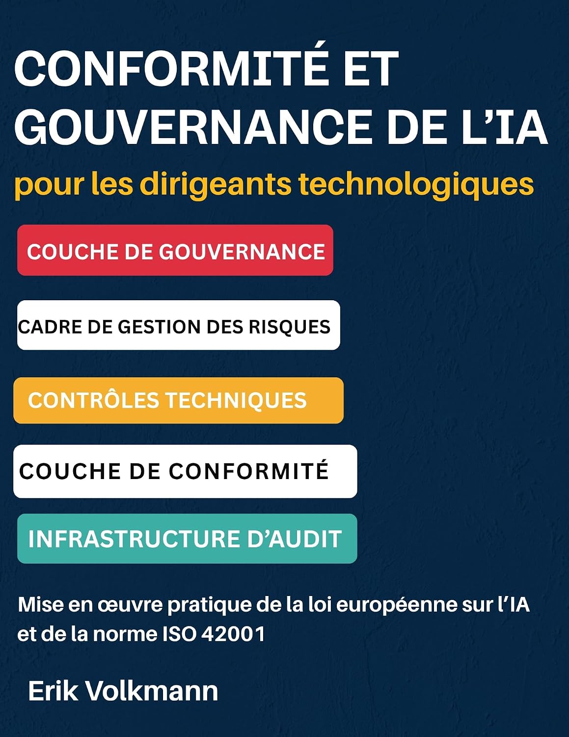 CONFORMITÉ ET GOVERNANCE DE L'IA POUR LES DIRIGEANTS TECHNOLOGIQUES: Mise en œuvre pratique de la loi européenne sur l’IA et de la norme ISO 42001 (mise... des échéances 2026/2027) (French Edition) baixar livro de graça