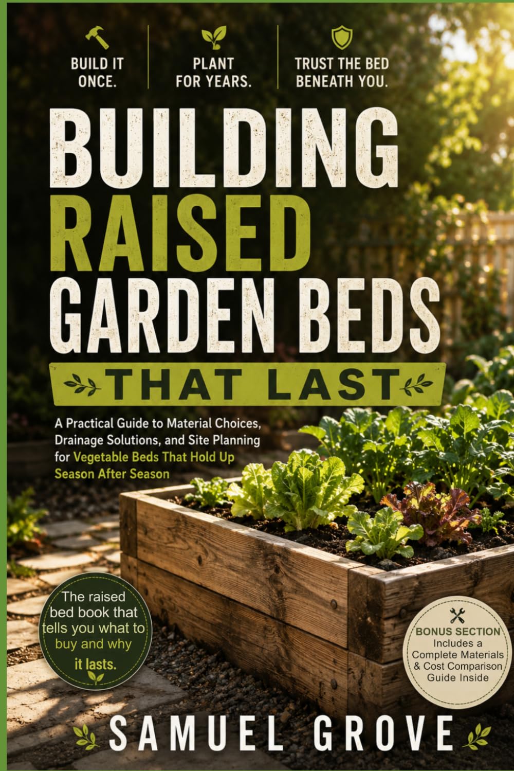 Building Raised Garden Beds That Last: A Practical Guide to Material Choices, Drainage Solutions, and Site Planning for Vegetable Beds That Hold Up Season After Season baixar livro de graça