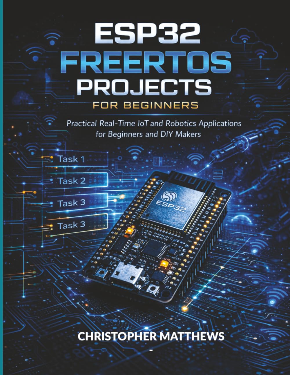 ler totalmente ESP32 FREERTOS PROJECTS FOR BEGINNERS: Practical Real-Time IoT and Robotics Applications for Beginners and DIY Makers