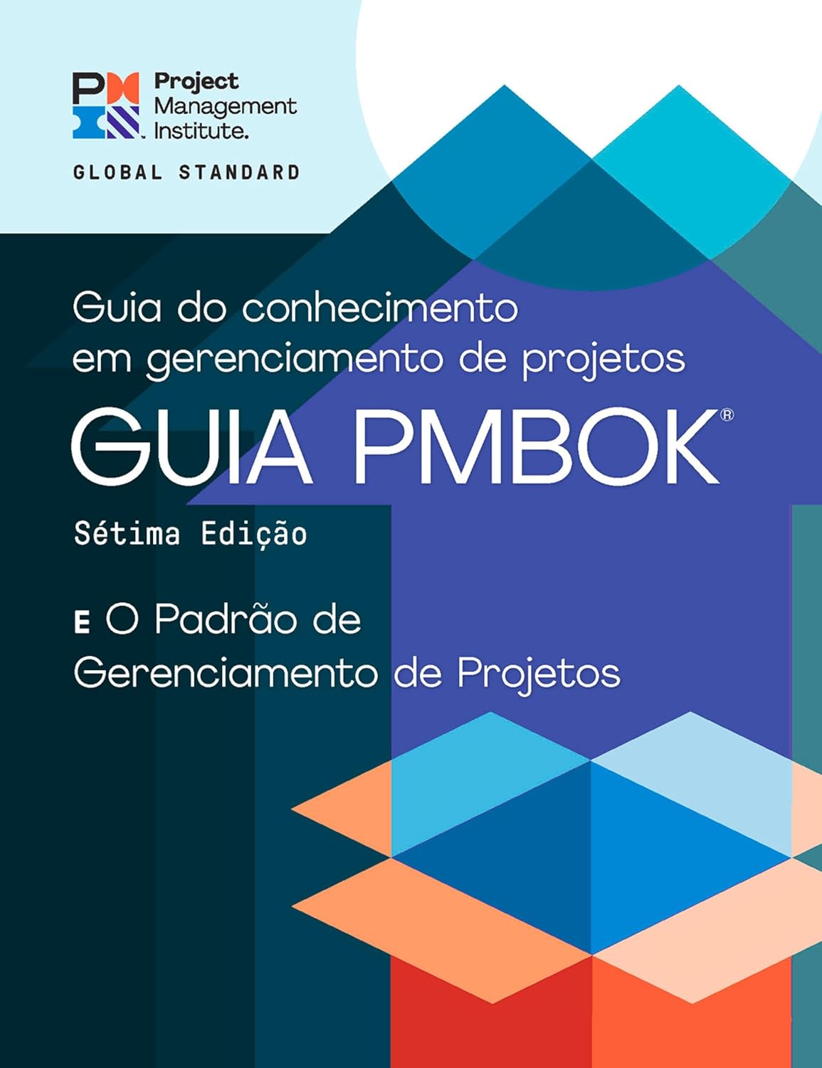 A Guide to the Project Management Body of Knowledge (PMBOK® Guide) – Seventh Edition and The Standard for Project Management (BRAZILIAN PORTUGUESE) (English Edition) baixar livro de graça