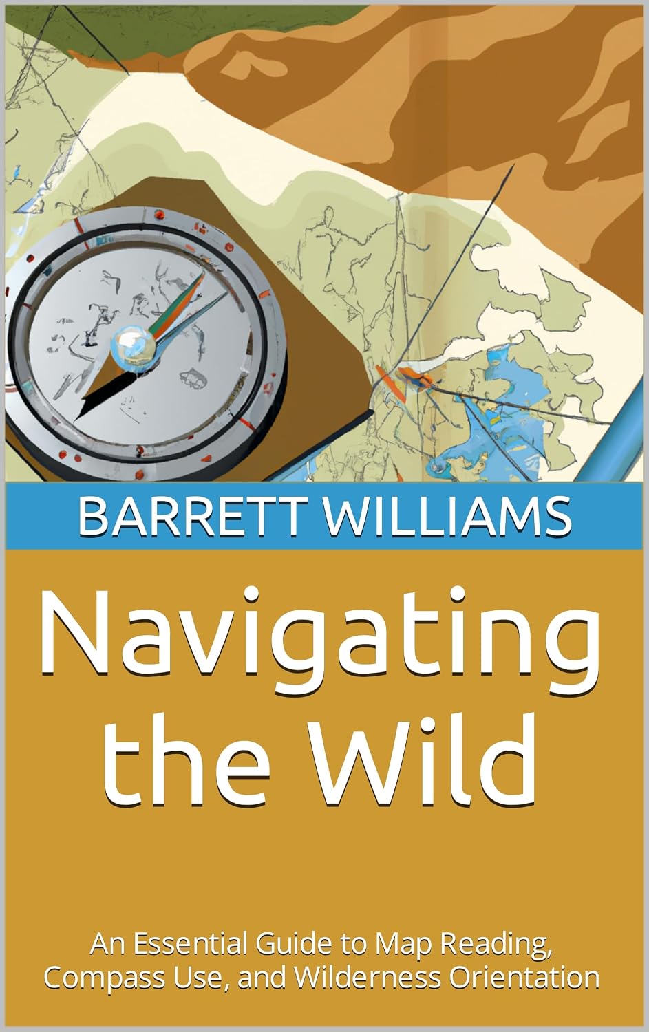 Navigating the Wild: An Essential Guide to Map Reading, Compass Use, and Wilderness Orientation (Wilderness Mastery: The Art of Bushcraft) (English Edition) baixar livro de graça