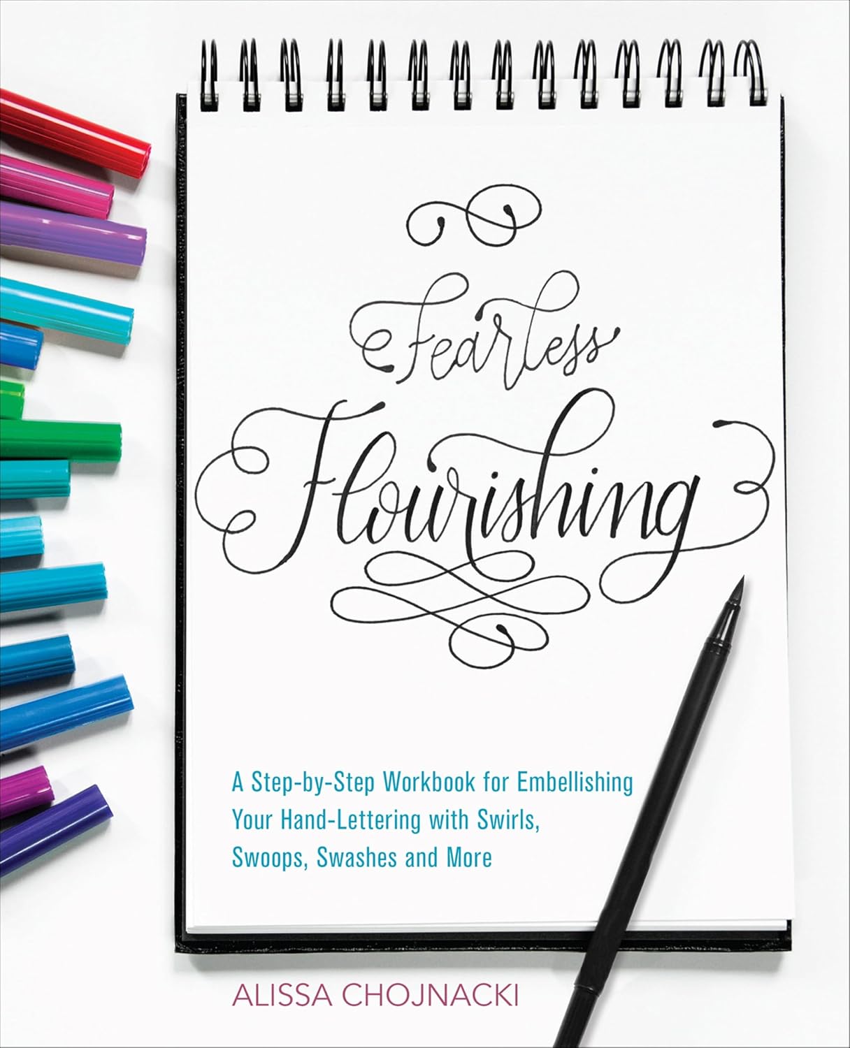 ler totalmente Fearless Flourishing: A Step-by-Step Workbook for Embellishing Your Hand Lettering with Swirls, Swoops, Swashes and More (English Edition)
