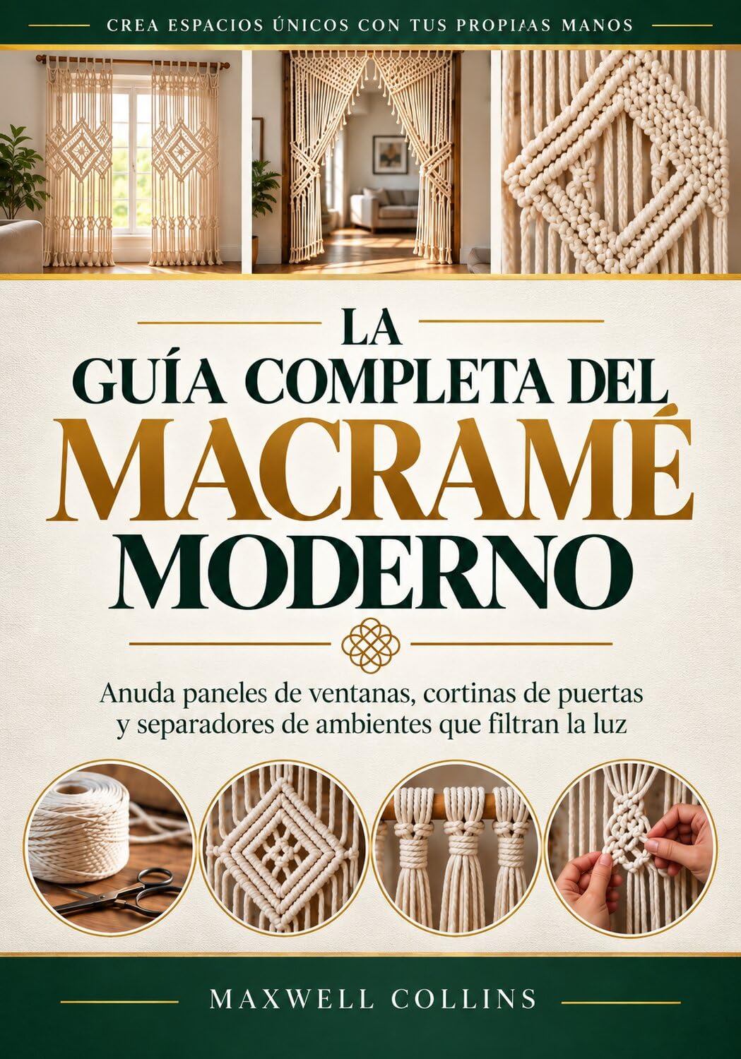 ler totalmente La guía completa de las cortinas modernas de macramé: Nudos paneles personalizados para ventanas, mosquiteras de puertas y separadores de luz (English Edition)