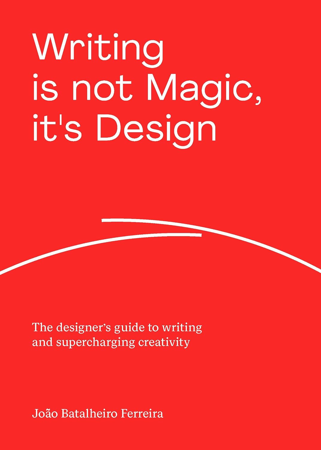 capítulo por capítulo baixar Writing Is Not Magic, It's Design: The Designer's Guide to Writing and Supercharging Creativity