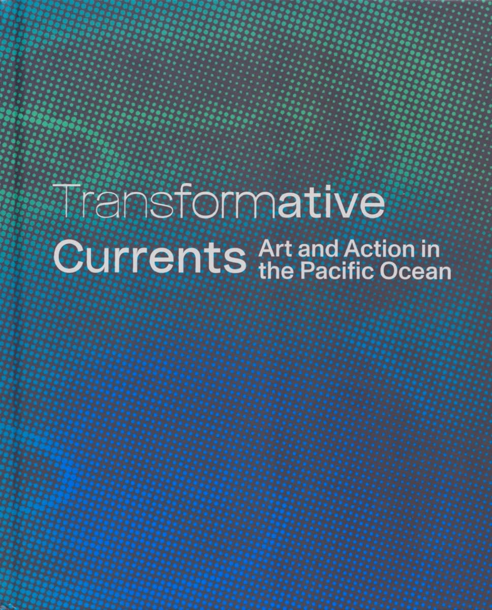 ler totalmente Transformative Currents: Art and Action in the Pacific Ocean