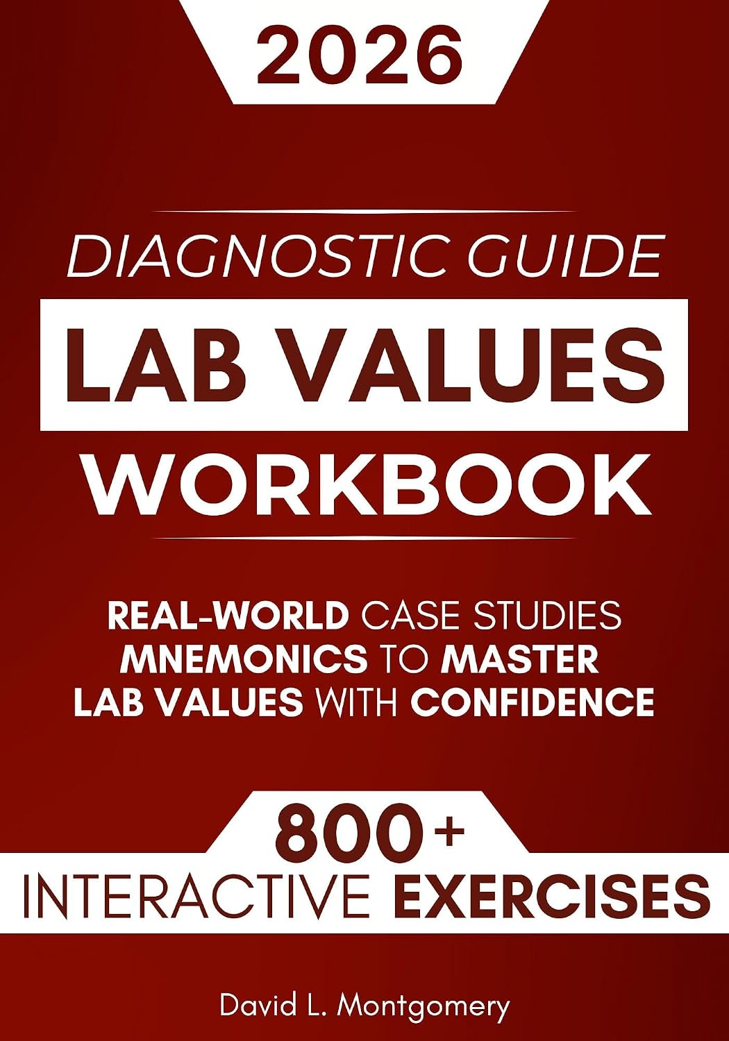 ler totalmente Lab Values Workbook: 800+ Interactive Exercises, Real-World Case Studies & Mnemonics to Master Lab Values with Confidence (English Edition)