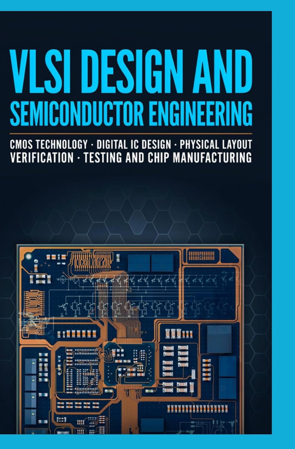 capítulo por capítulo baixar VLSI DESIGN AND SEMICONDUCTOR ENGINEERING: CMOS Technology Digital IC Design Physical Layout Verification Testing and Chip Manufacturing