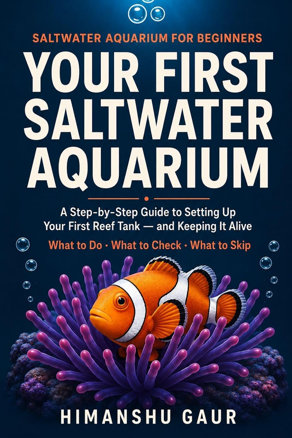 Your First Saltwater Aquarium: Saltwater Aquarium for Beginners: A Step-by-Step Guide to Setting Up Your First Reef Tank and Keeping It Alive (English Edition) baixar livro de graça