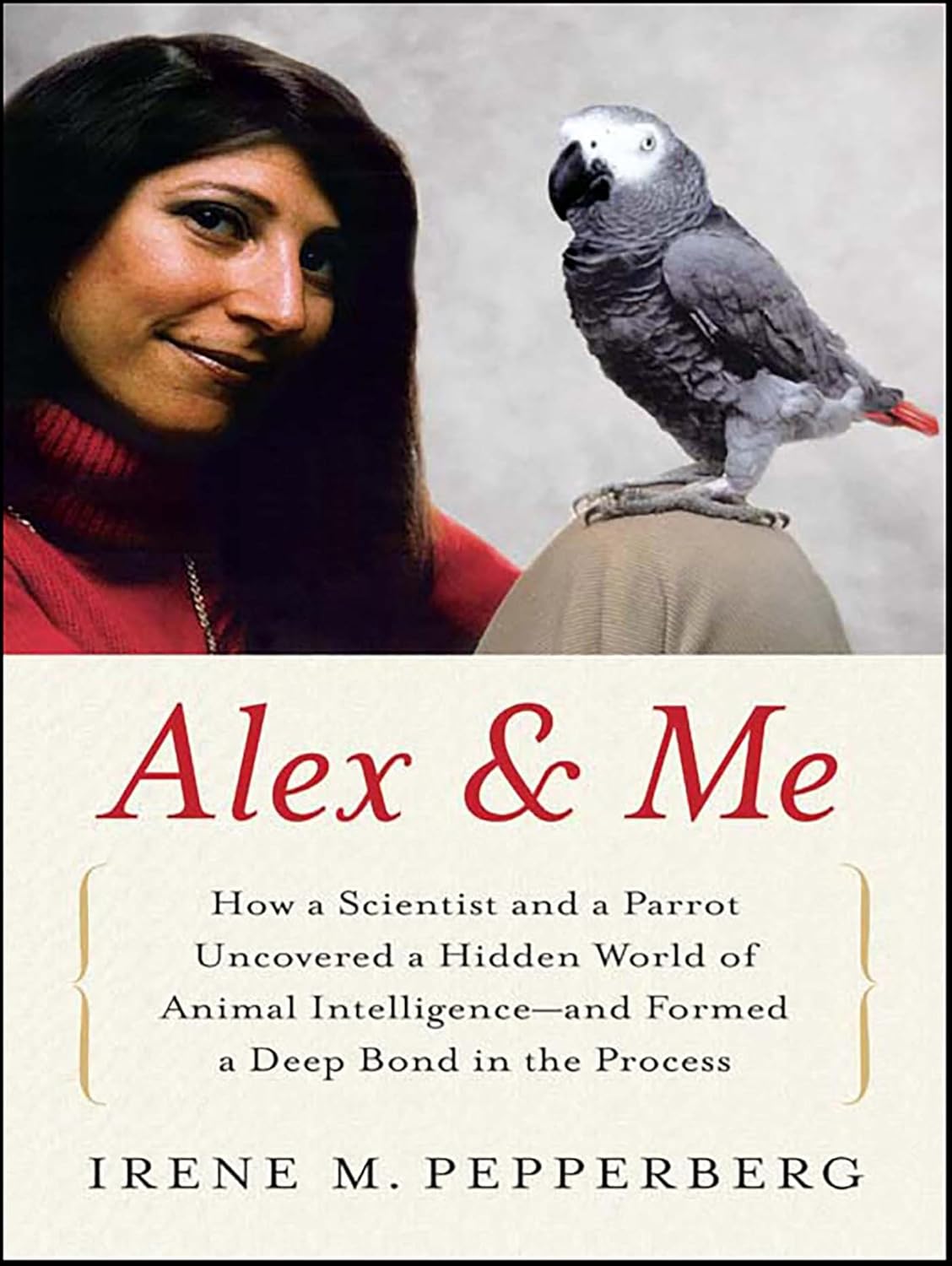 Alex & Me: How a Scientist and a Parrot Discovered a Hidden World of Animal Intelligence—and Formed a Deep Bond in the Process (English Edition) baixar o livro de graça