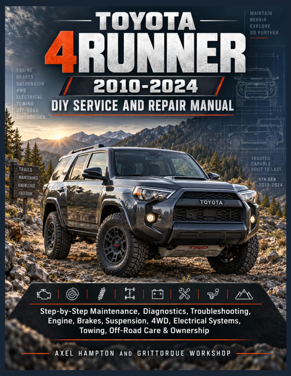 capítulo por capítulo baixar TOYOTA 4RUNNER 2010-2024 DIY SERVICE AND REPAIR MANUAL: Step-by-Step Maintenance, Diagnostics, Troubleshooting, Engine, Brakes, Suspension, 4WD, Electrical Systems, Towing, Off-Road Care & Ownership