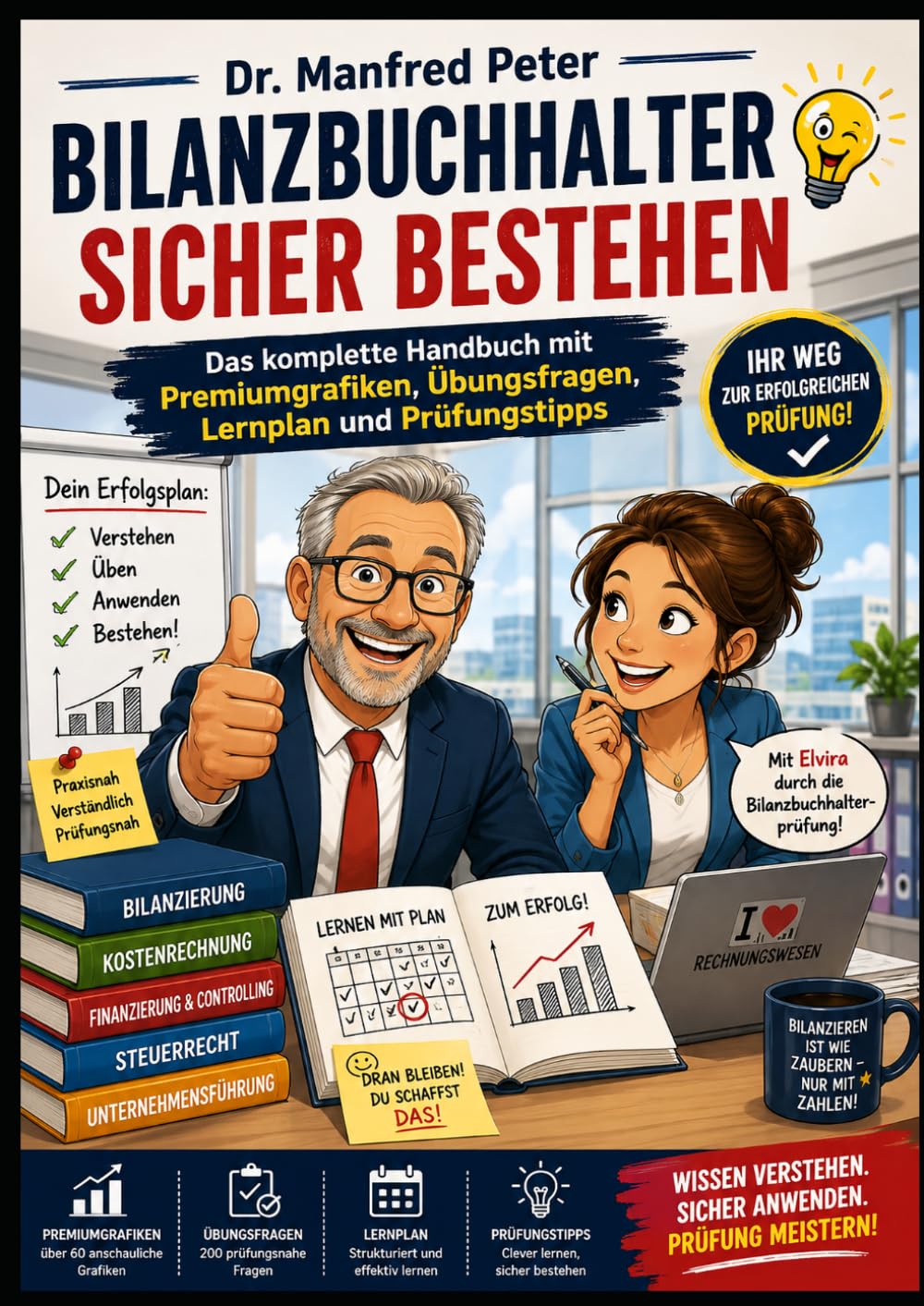Bilanzbuchhalter sicher bestehen: Das komplette Handbuch mit Premiumgrafiken, Übungsfragen, Lernplan und Prüfungstipps (Prüfungen sicher bestehen) (German Edition) baixar livro de graça