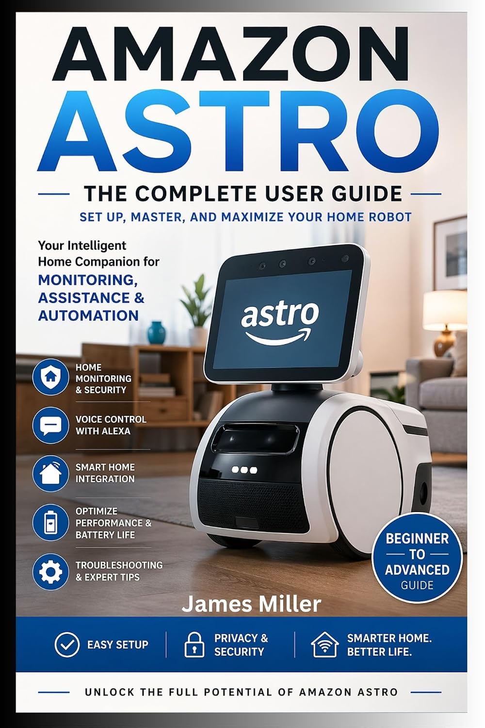 capítulo por capítulo baixar Amazon Astro User Guide: The Complete Beginner-to-Advanced Manual for Mastering Setup, Navigation, Home Monitoring, Troubleshooting, and Smart Features... Home Robot Assistant (English Edition)
