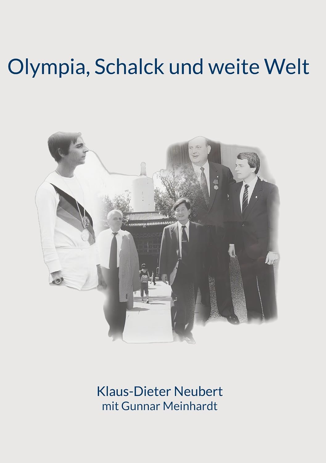 Olympia, Schalck und weite Welt: mit Gunnar Meinhardt (German Edition)