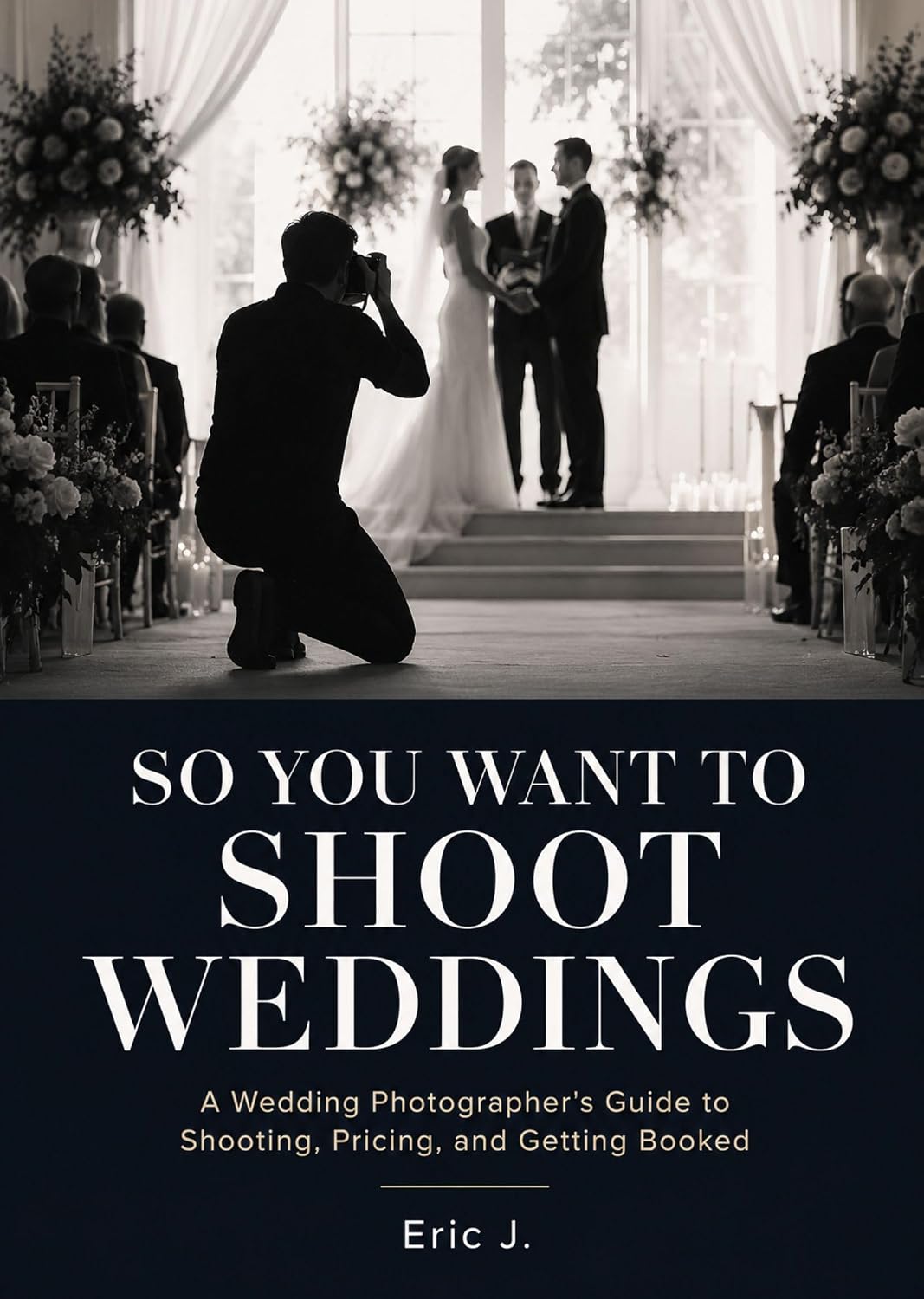 capítulo por capítulo baixar So You Want to Shoot Weddings: A Wedding Photographer's Guide to Shooting, Pricing, and Getting Booked (English Edition)