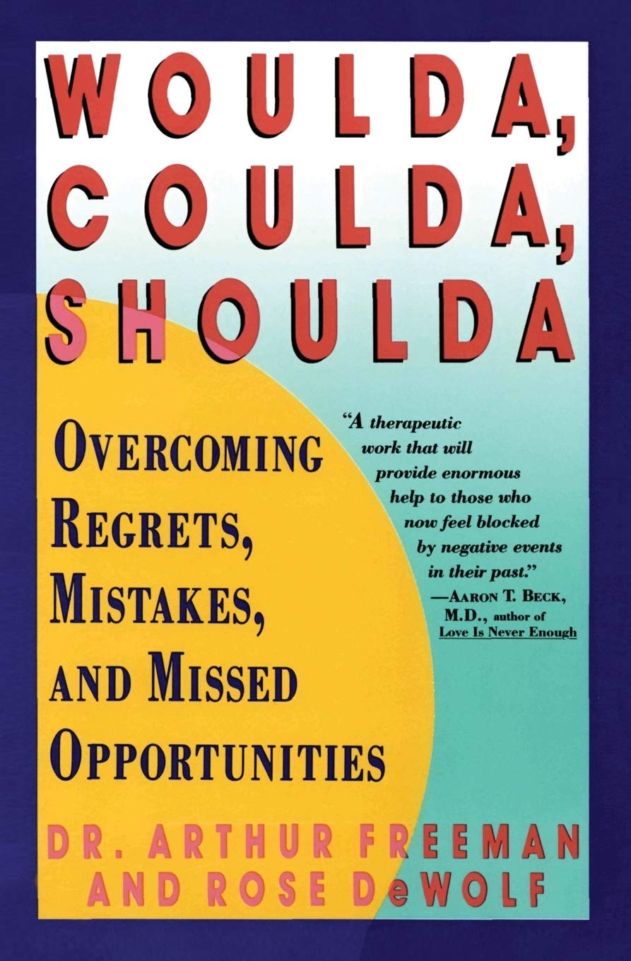 Woulda, Coulda, Shoulda: Overcoming Regrets, Mistakes, and Missed Opportunities baixar o livro de graça