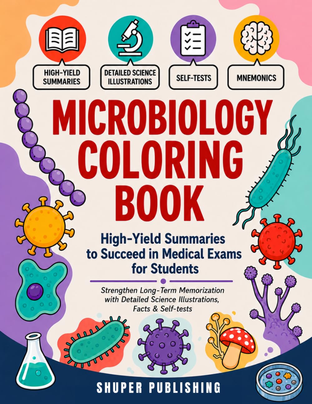 ler totalmente Microbiology Coloring Book; High-Yield Summaries to Succeed in Medical Exams for Students: Strengthen Long-Term Memorization with Detailed Science Illustrations, Facts & Self-tests