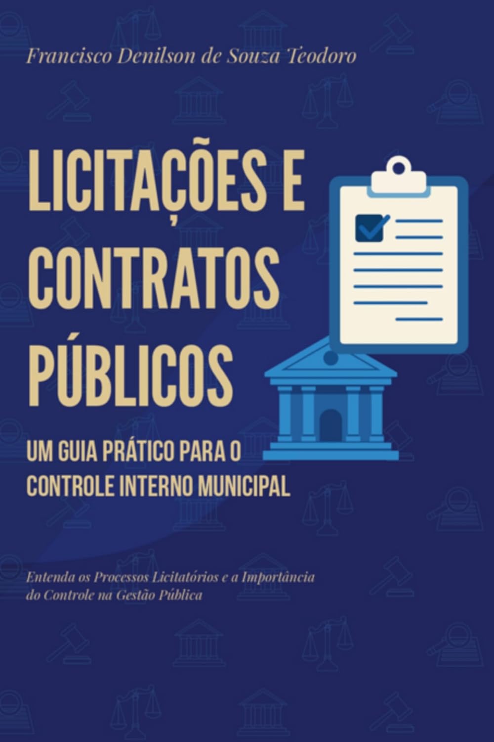 Licitações E Contratos Públicos Um Guia Prático Para O Controle Interno Municipal baixar livro de graça