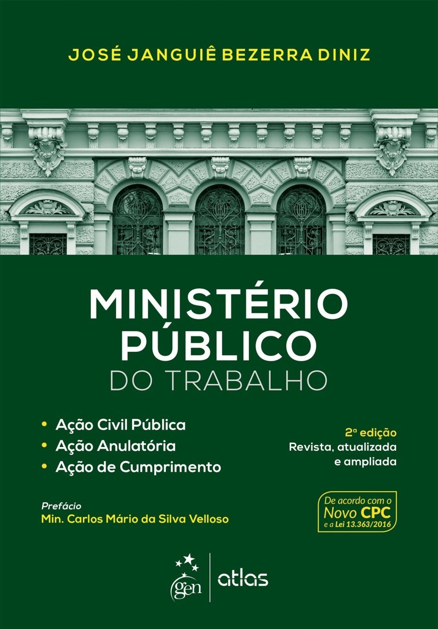 ler totalmente Ministério Público do Trabalho-Ação Civil Pública, Ação Anulatória, Ação Cumprimento- 2ª Edição 2017