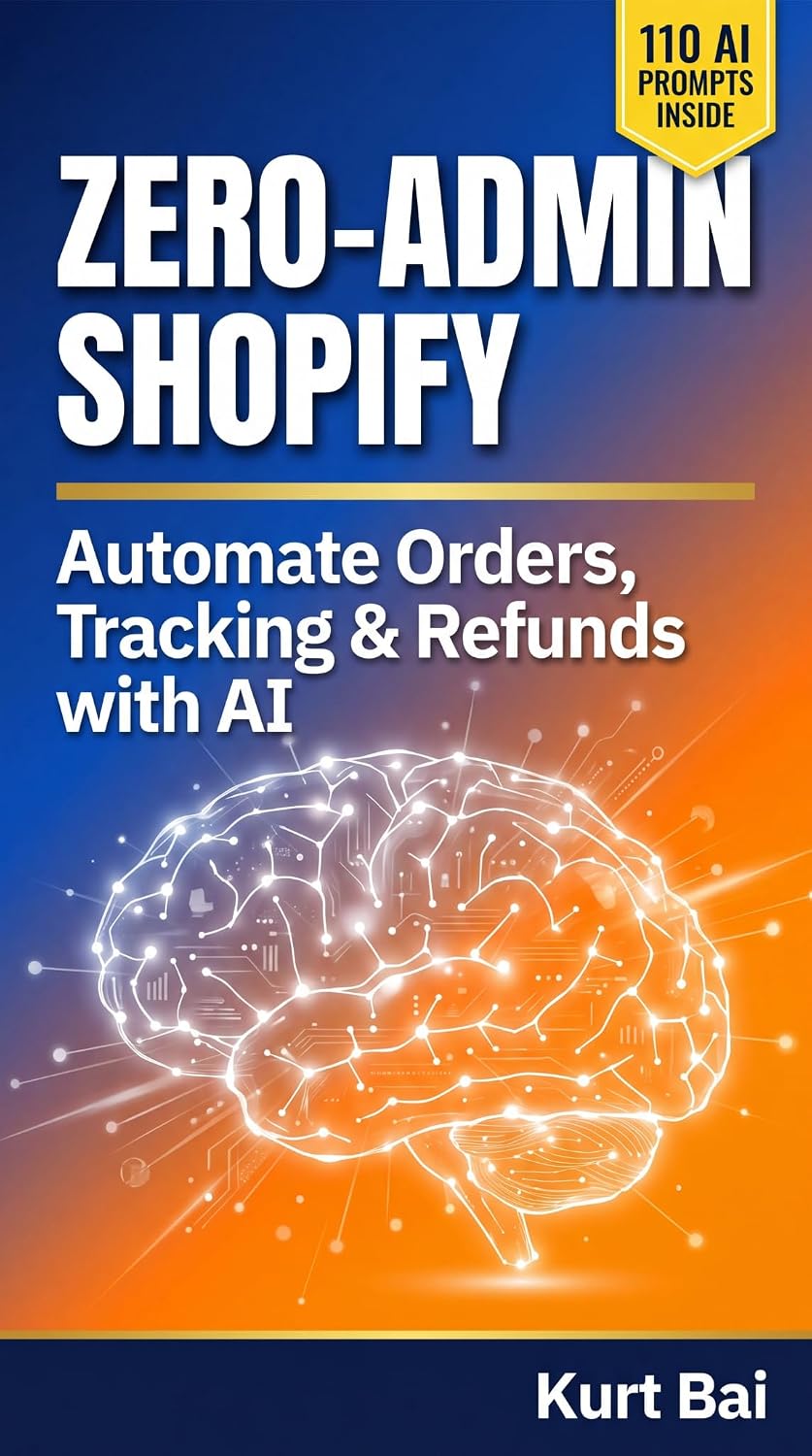 Zero-Admin Shopify: Automate Orders, Tracking & Refunds with AI: The Complete 2026 Playbook for Shopify Sellers Who Want to Run a Fully Automated, AI-Powered... for Shopify Sellers 7) (English Edition) baixar livro de graça