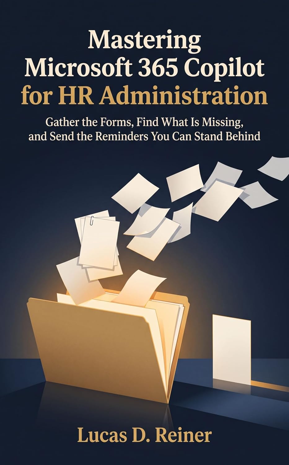 capítulo por capítulo baixar Mastering Microsoft 365 Copilot for HR Administration: Gather the Forms, Find What Is Missing, and Send the Reminders You Can Stand Behind (Microsoft 365... Mastery Series Book 2) (English Edition)
