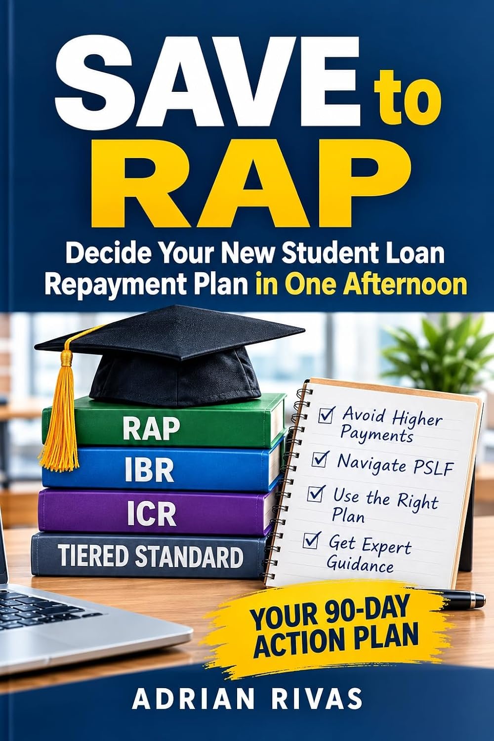 SAVE TO RAP: Decide Your New Student Loan Repayment Plan in One Afternoon (English Edition) baixar livro de graça