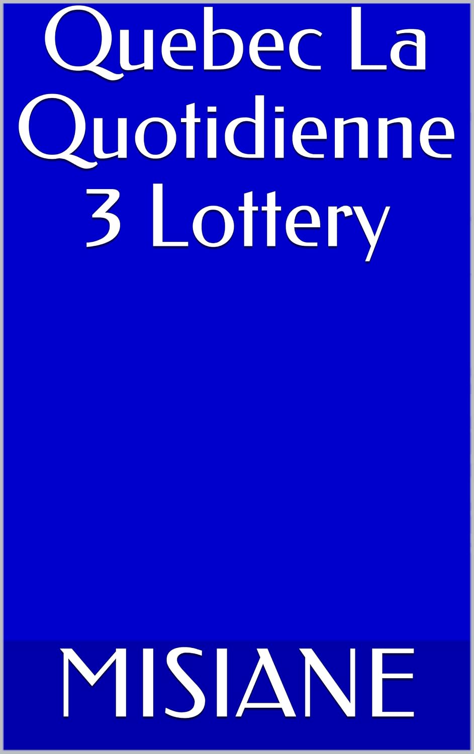 ler totalmente Quebec La Quotidienne 3 Lottery (English Edition)