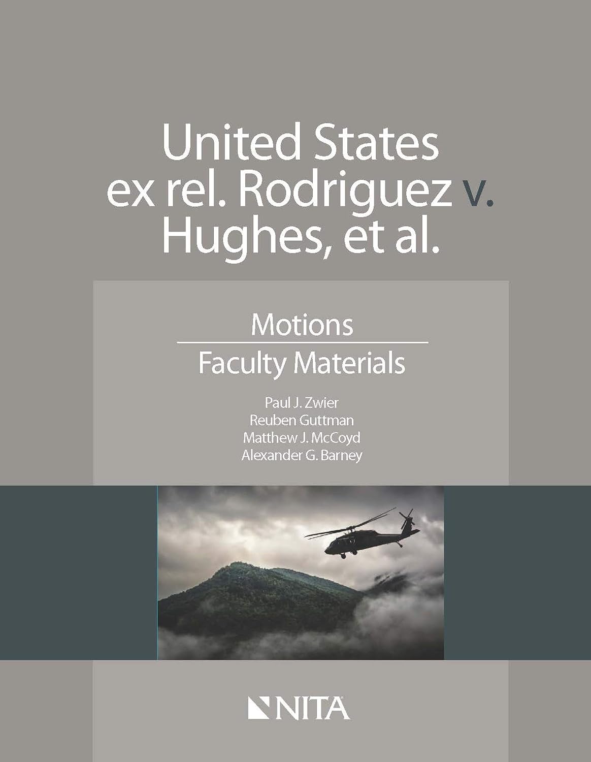 United States ex rel. Rodriguez v. Hughes, et. al.: Motions, Faculty Materials (NITA) (English Edition)