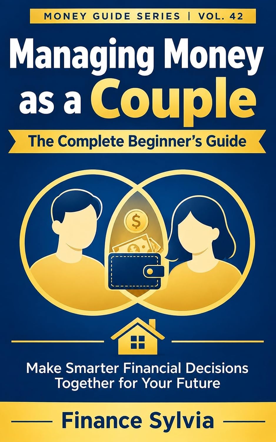 Managing Money as a Couple: The Complete Beginner's Guid: Joint, Separate, or Hybrid Accounts -- and the Conversations That Prevent Fights (Money Guide Series Book 42) (English Edition) baixar o livro de graça