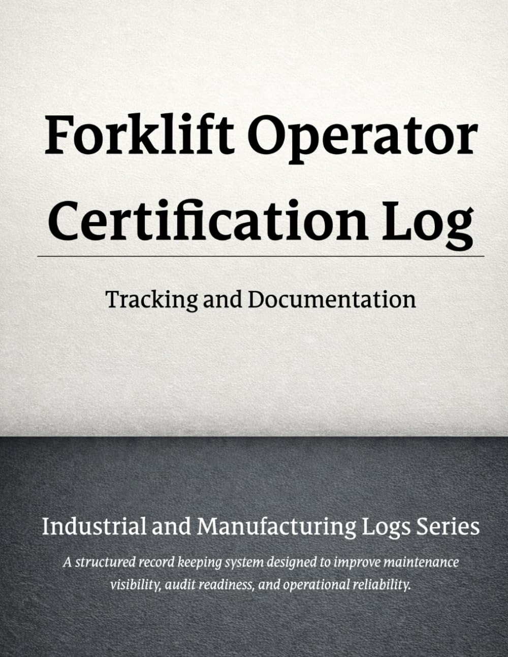 Forklift Operator Certification Log: Tracking and Documentation