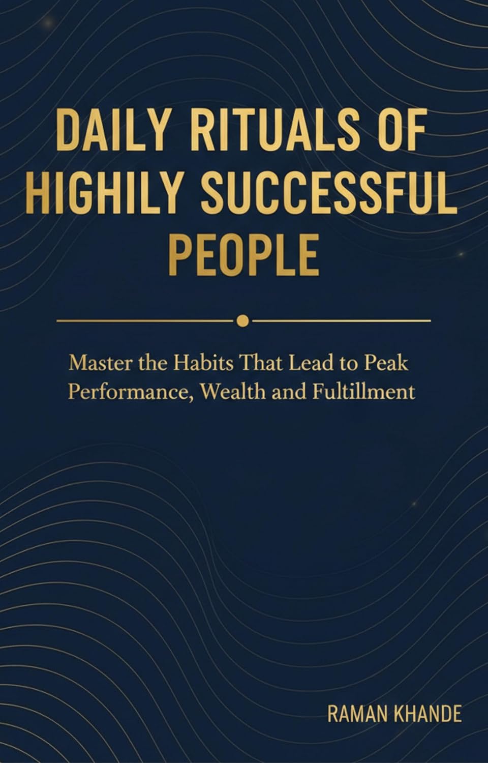 ler totalmente Daily Rituals of Highly Successful People: Master the Habits That Lead to Peak Performance, Wealth, and Fulfillment (English Edition)
