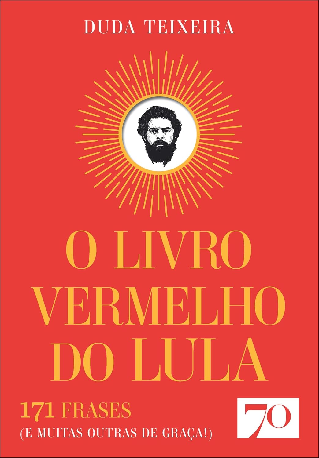 ler totalmente O livro vermelho do Lula: 171 frases (e muitas outras de graça!)